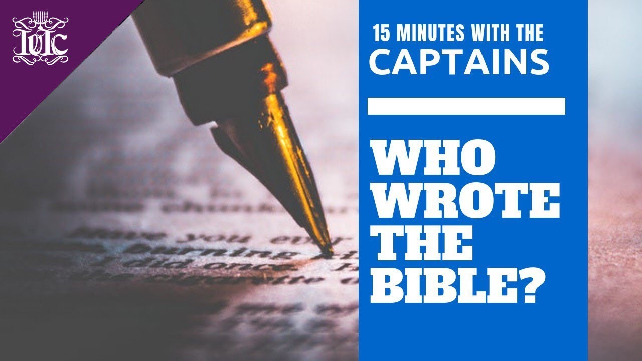#IUIC | 15 Minutes with the Captains | Who Wrote The Bible?