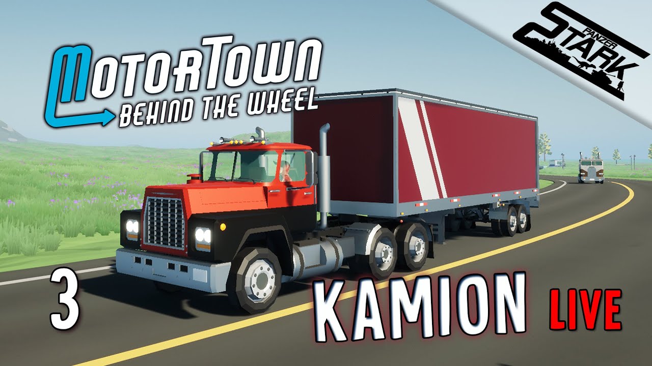 Motor Town: BTW - 3.R&eacute;sz (Fuvaroz&aacute;s Csőr&ouml;s Kamionnal) - Stark LIVE