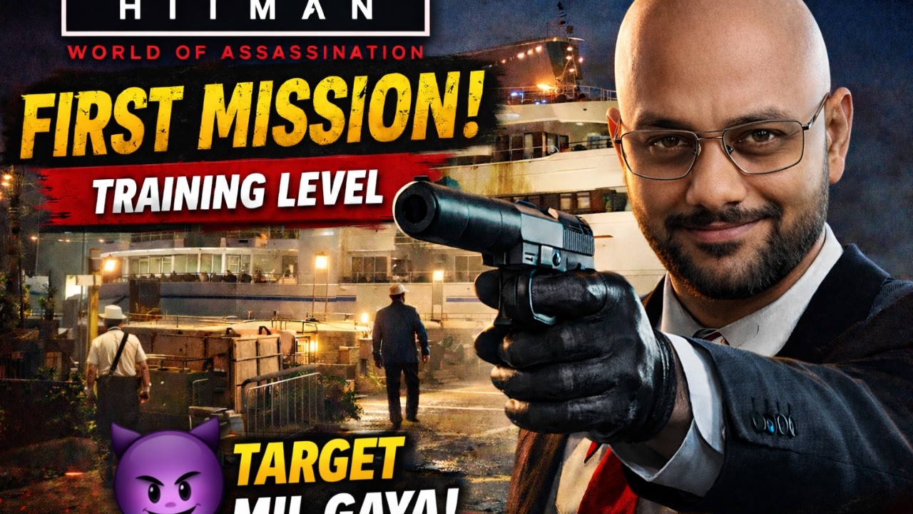 Hitman World of Assassination First Mission Gameplay | Training Level | Target Mil Gaya 😈