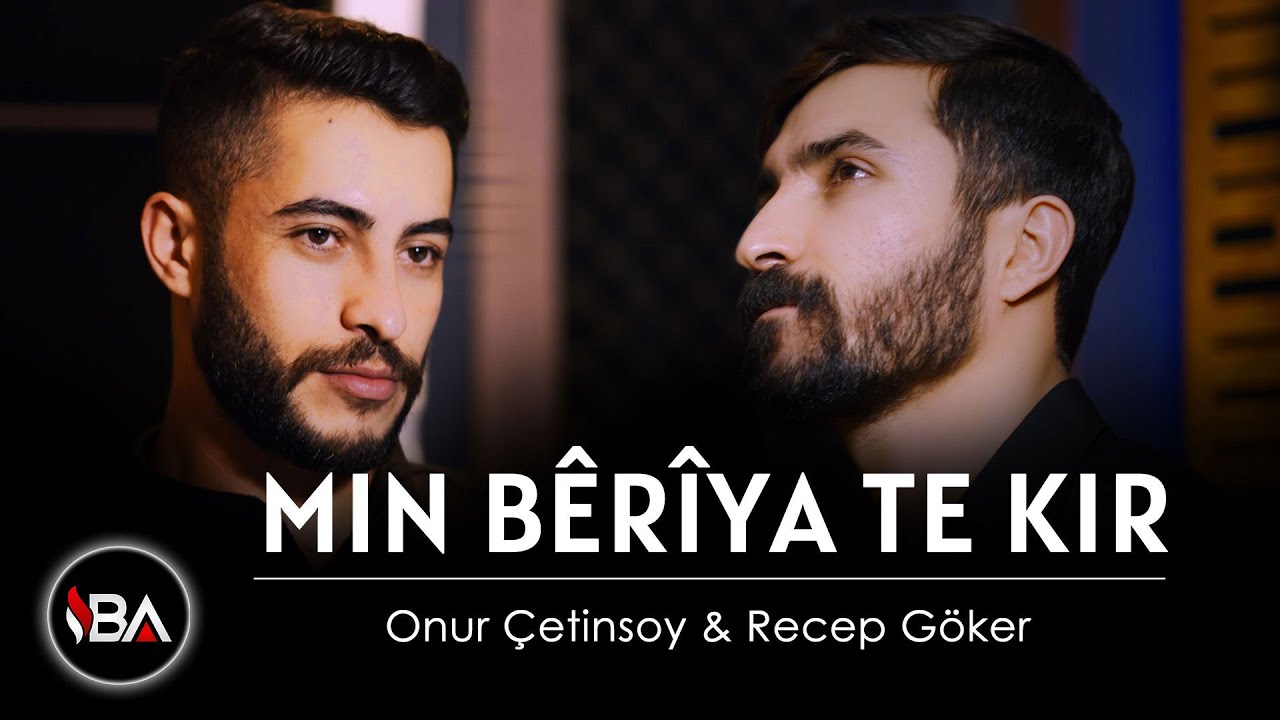 ONUR ÇETİNSOY & RECEP GÖKER - MIN BÊRÎYA TE KIR ( NAVE TEYE ŞÊRÎN) KLİP 2022 [Official Music Video]