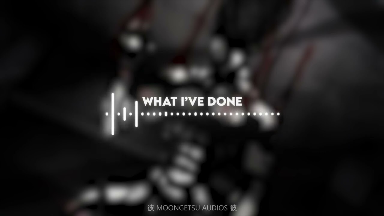 What I've Done - Linkin Park | Edit Audio
