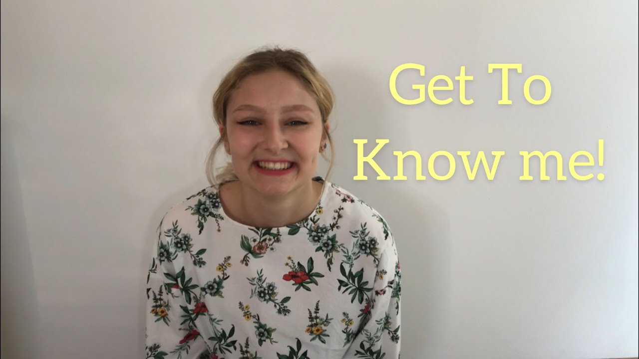 Get To Know Me!