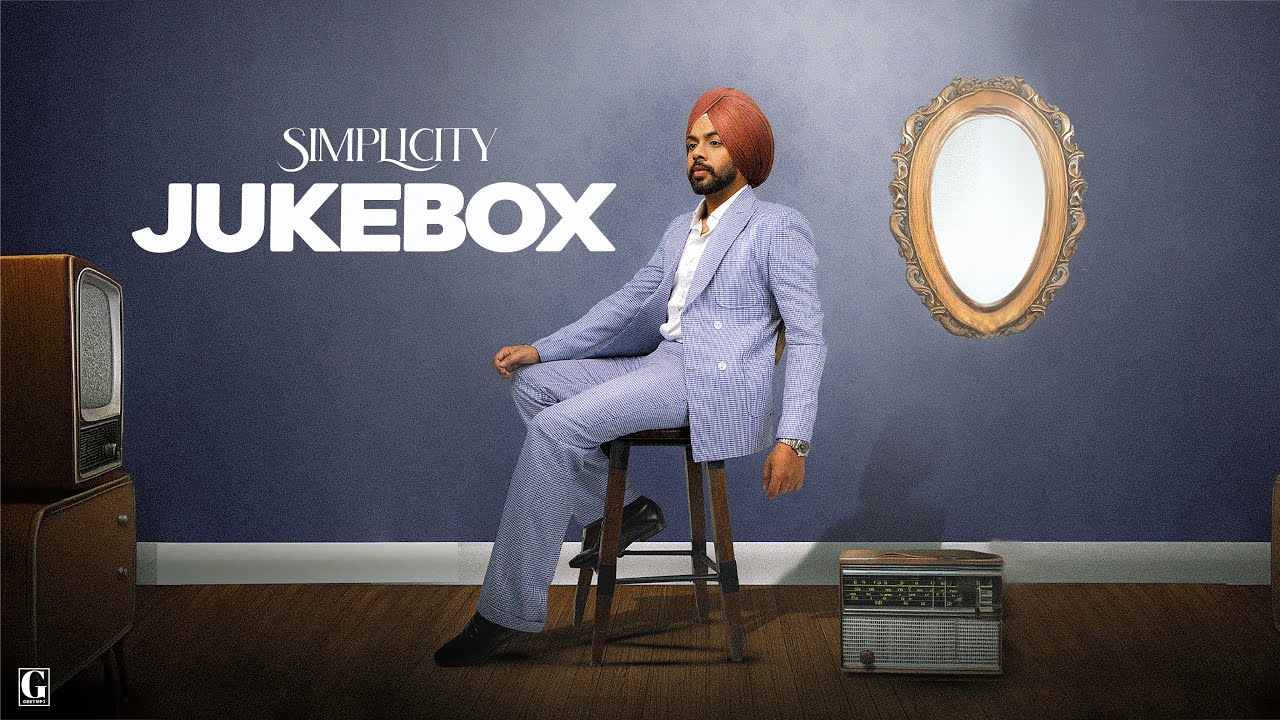 Simplicity: Satbir Aujla (Album Jukebox) Latest Punjabi Album 2024 | Geet MP3 Punjabi