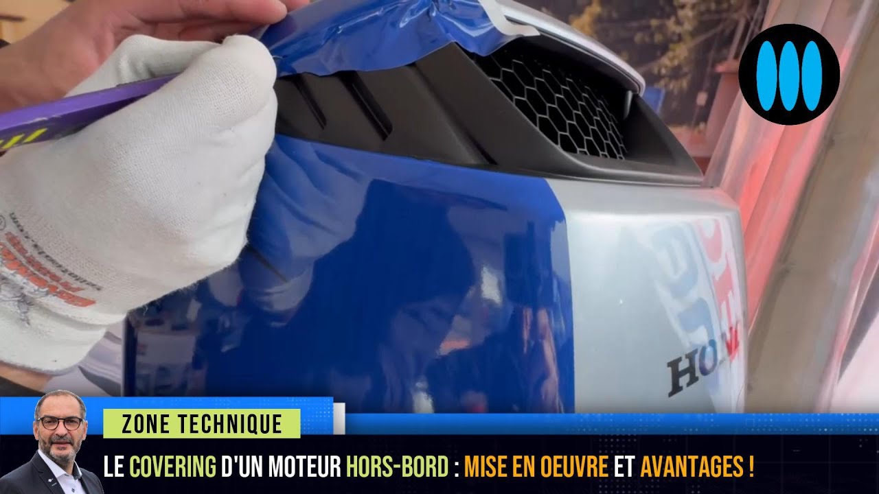 Le COVERING d'un moteur hors-bord : mise en oeuvre et avantages