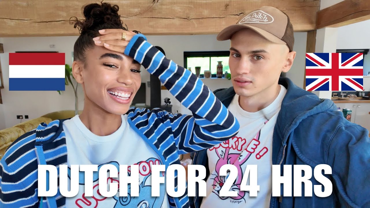I only spoke DUTCH to my British boyfriend for 24 hours