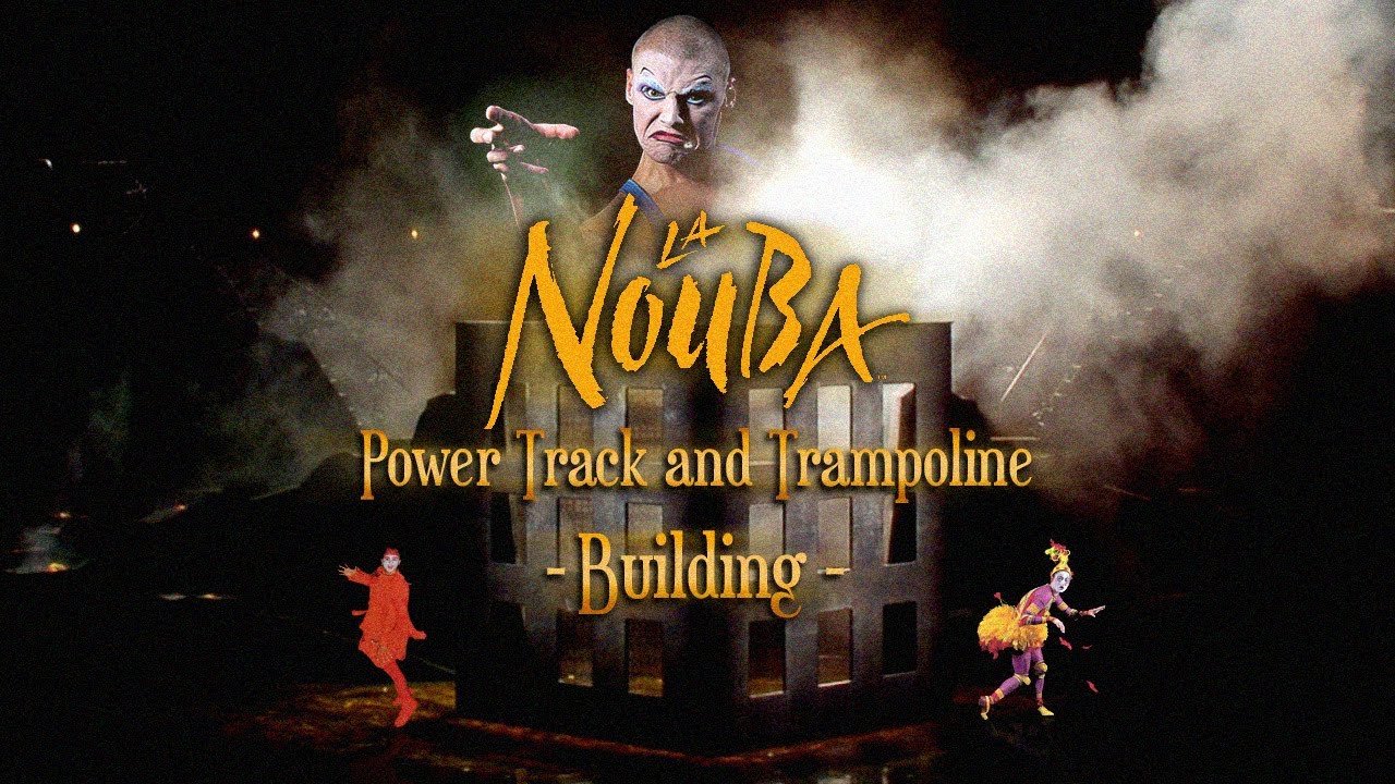 La Nouba【1998】- Power Track and Trampoline
