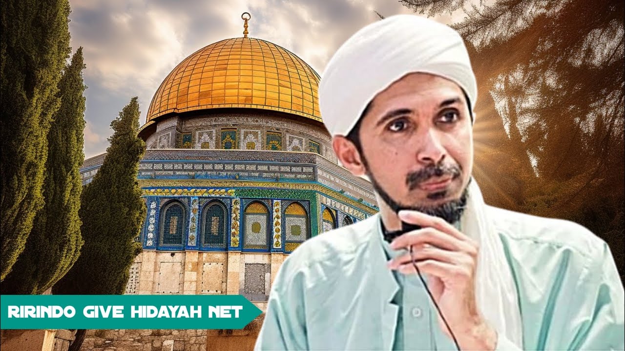 Israel haram ke Baitul maqdis selamanya.....| Habib ali Zaenal Abidin al hamid 