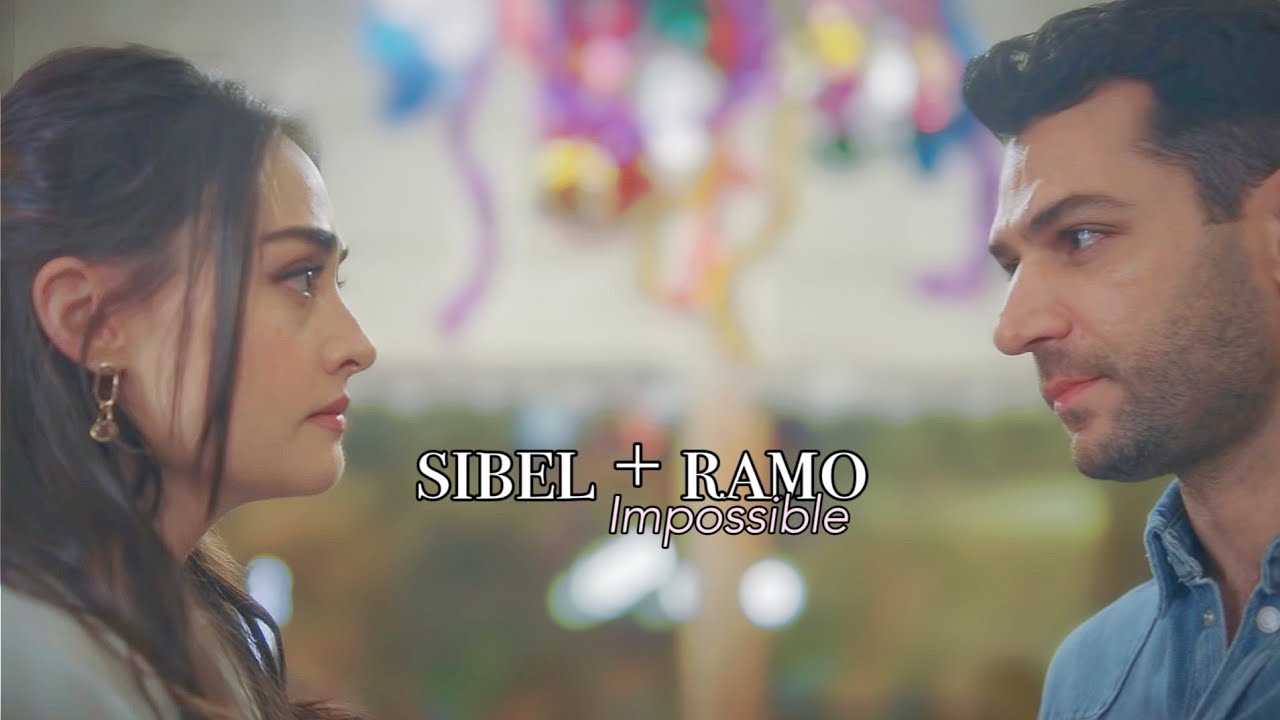 Ramo + Sibel ||Impossible||