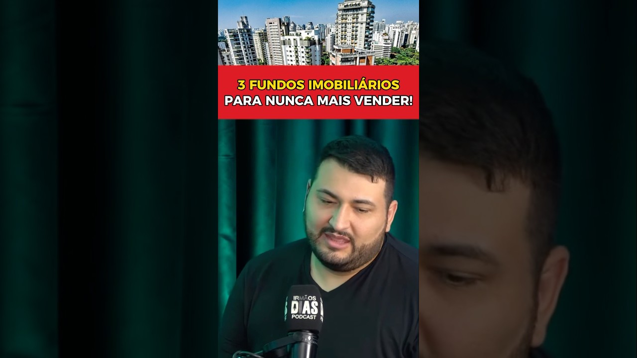3 FIIS PARA COMPRAR E NUNCA MAIS VENDER 