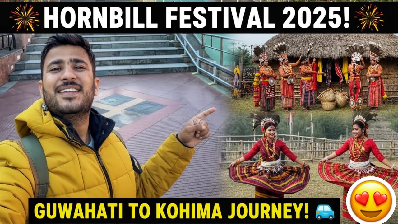 Traveling to Hornbill Festival 2025 | Guwahati to Kohima Journey Begins | North East India 