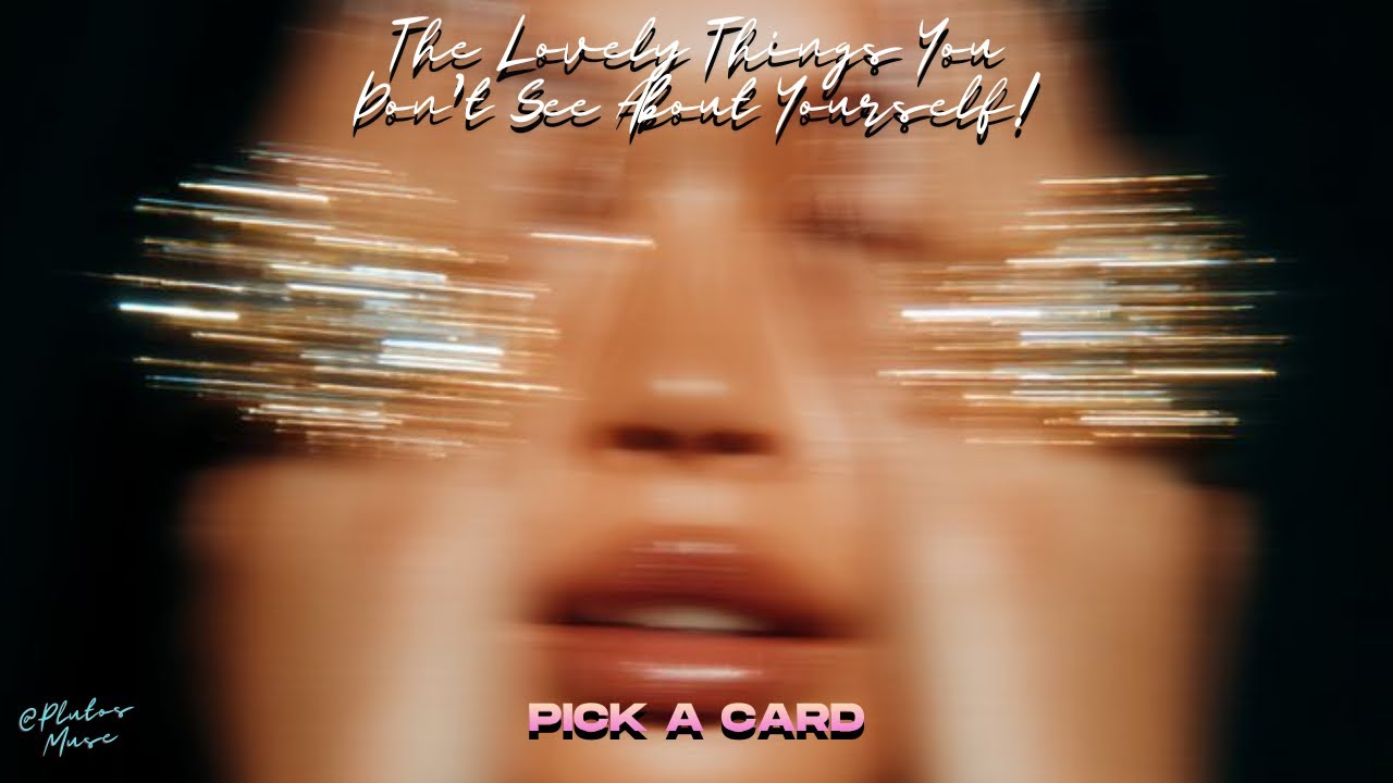 The ✨LOVELY✨ Things You Don’t See About Yourself! :::TIMELESS::: Pick A Card #gratitude 