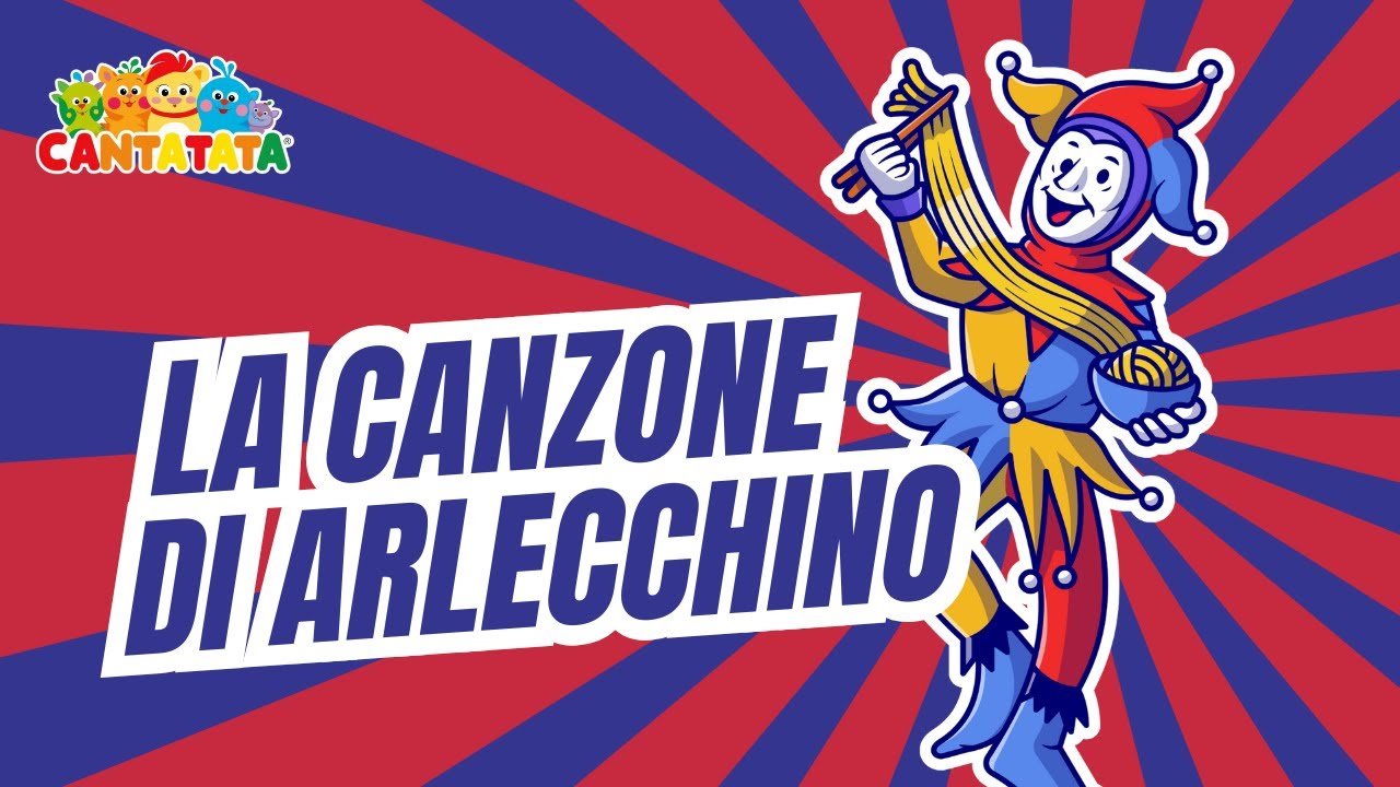 La Canzone Di Arlecchino | Le Canzoni Di Carnevale | CantaTata 🤡🎭