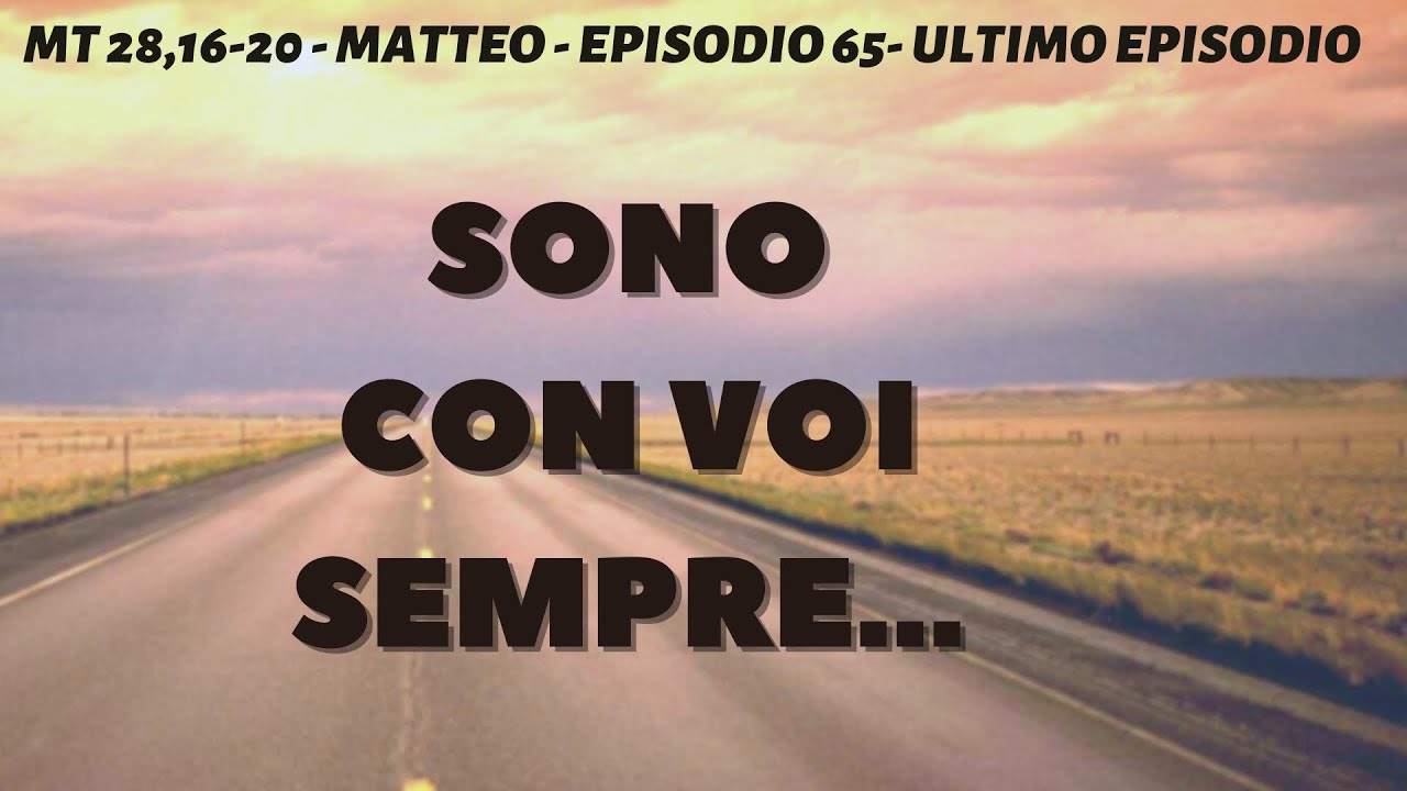 FINO ALLA FINE - Mt 28,16-20