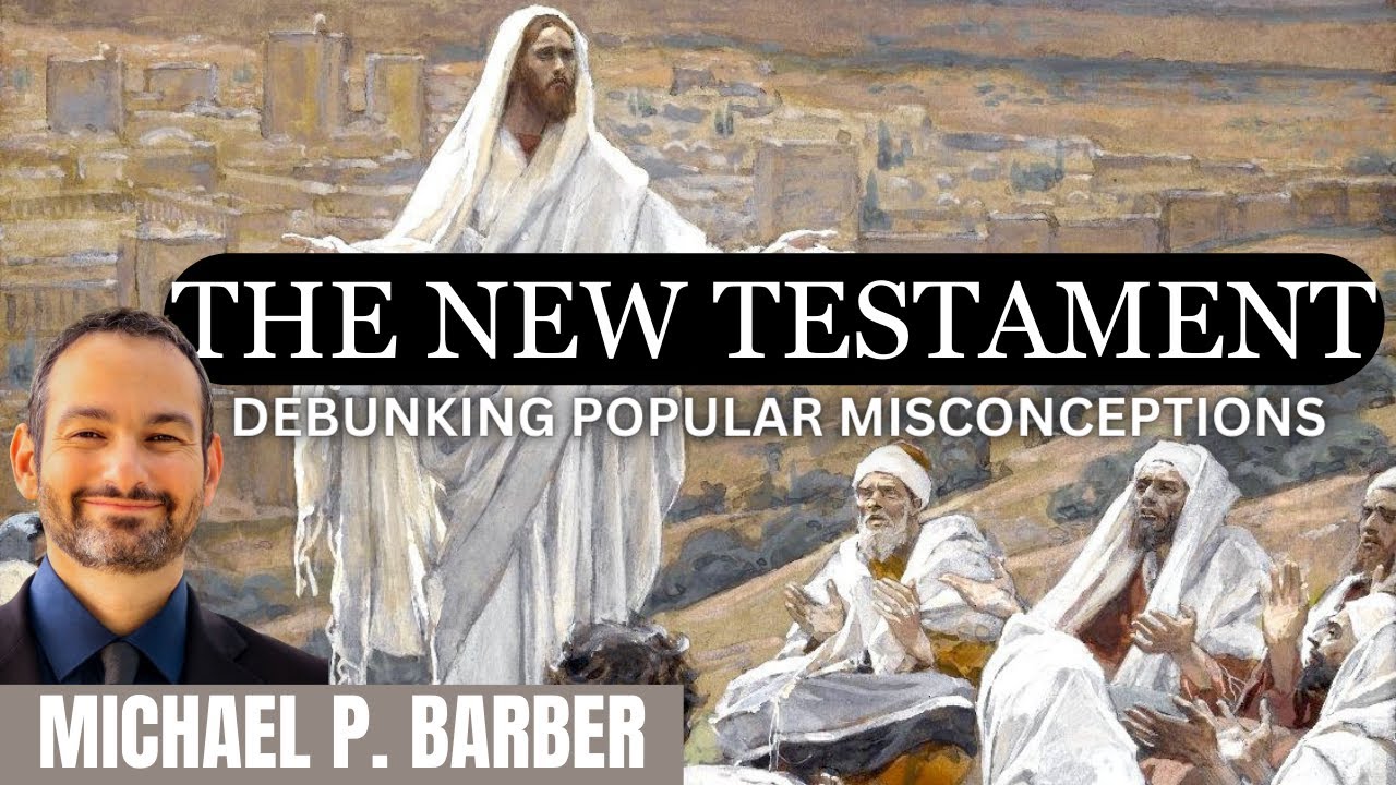 DEBUNKING Popular Misconceptions about the New Testament  - Michael P. Barber PART THREE
