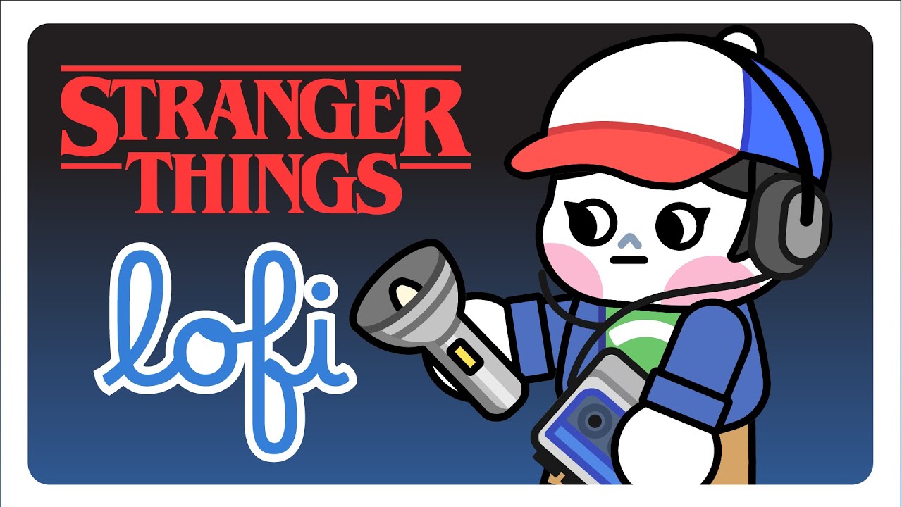 What If The Other Girl Went to Hawkins? — Stranger Things Lofi Mix