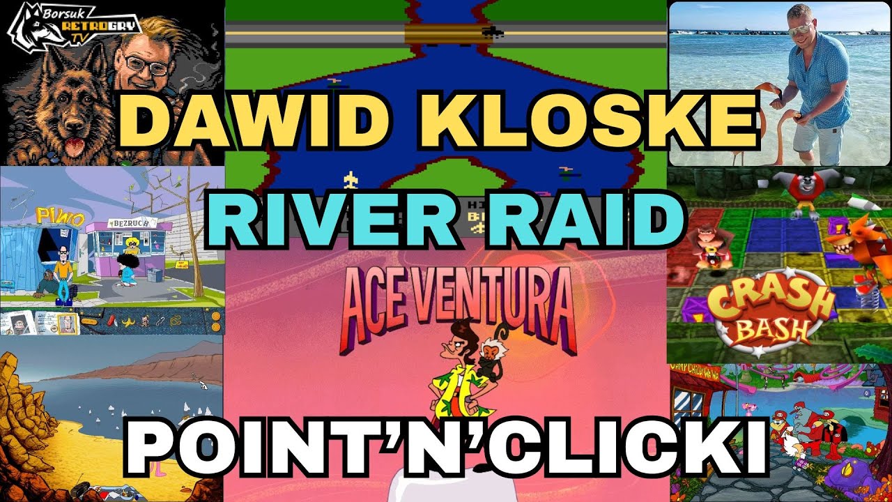 Borsuk Gry TV: DAWID KLOSKE - RIVER RAID + POINT'N CLICKI (Ace Ventura, Różowe Pantery i inne)