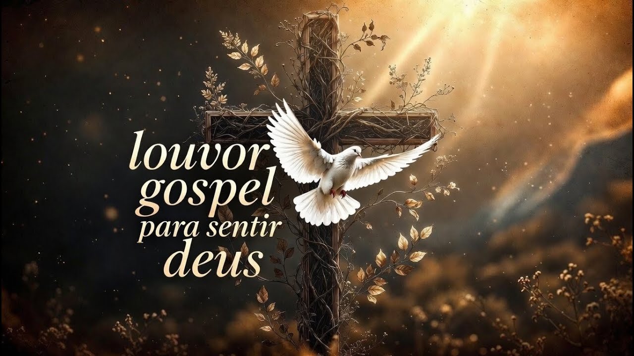 LOUVORES PARA INICIAR O DIA COM DEUS