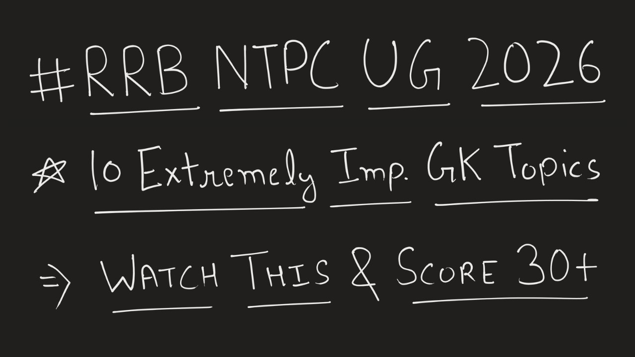 10 Extremely Important Types to get 30+ in GK in RRB NTPC UG 2026