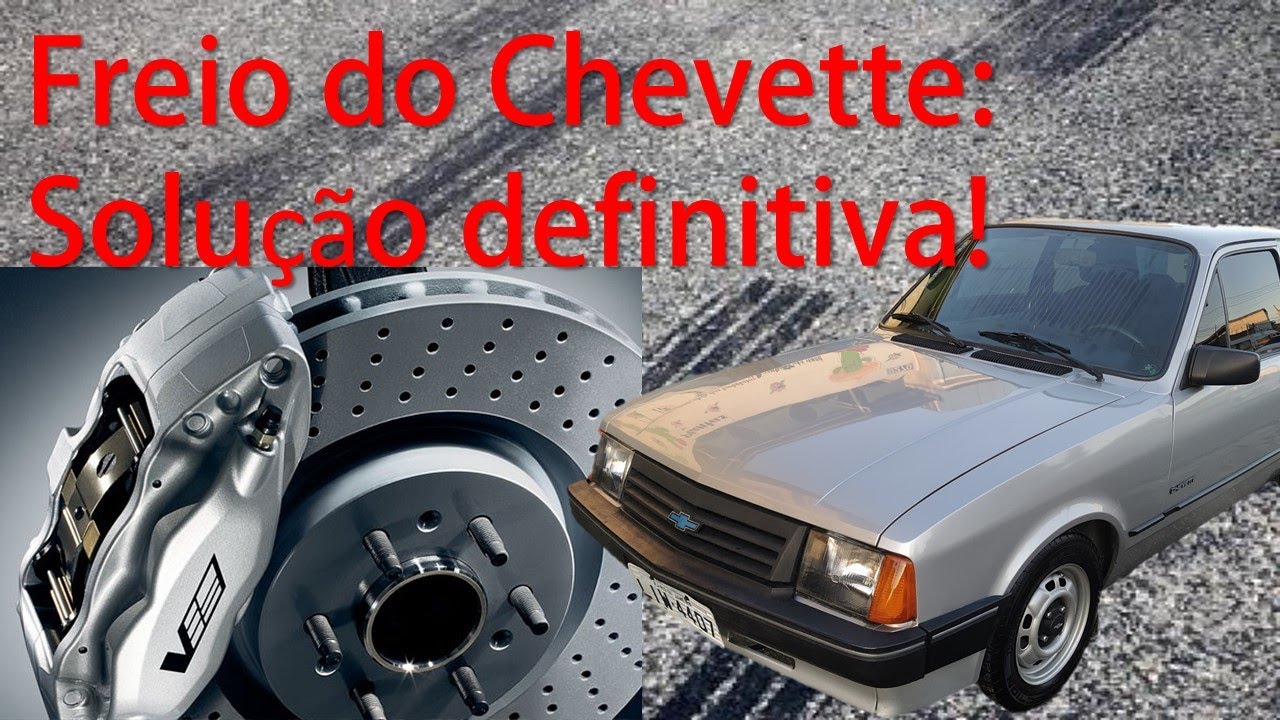 Melhor freio para Chevette! Disco ventilado e pinças do Monza.