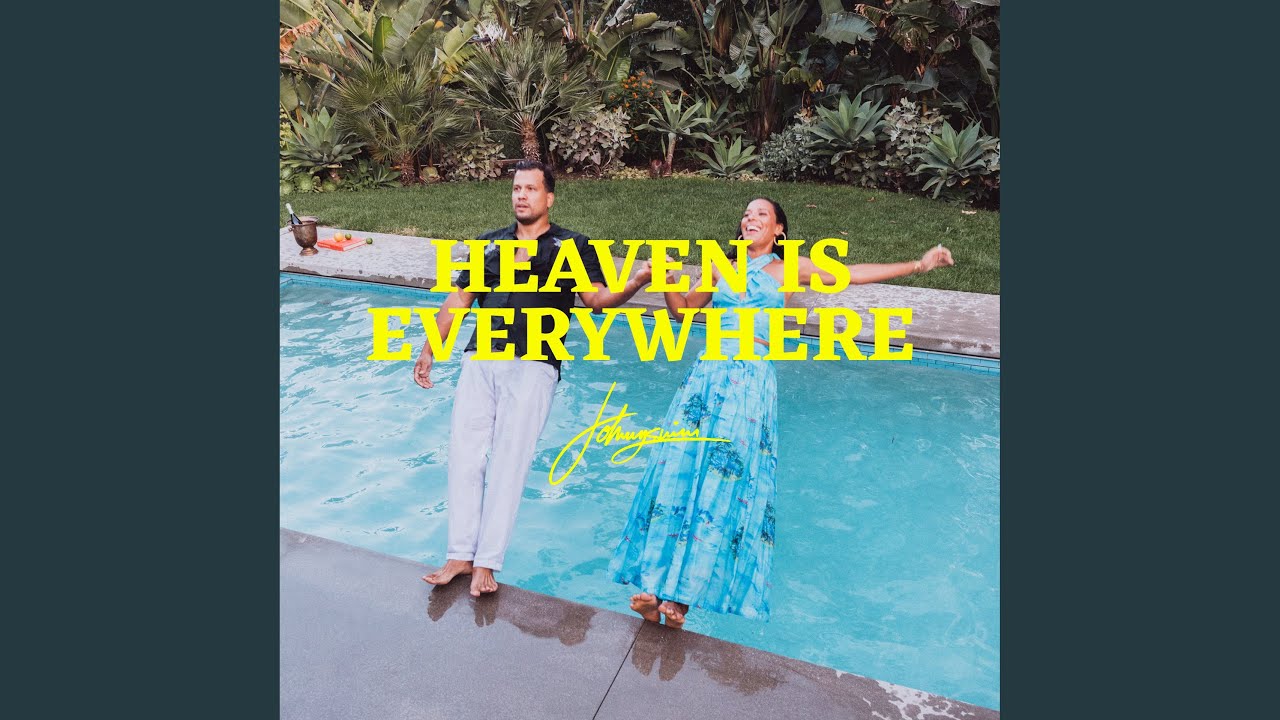 Heaven Is Everywhere
