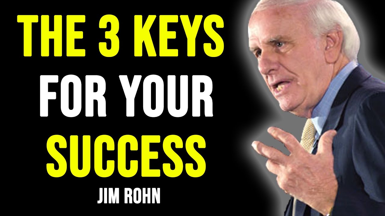 3 KEYS TO ACHIEVING SUCCESS IN LIFE - JIM ROHN (MANIFEST YOUR DREAMS)
