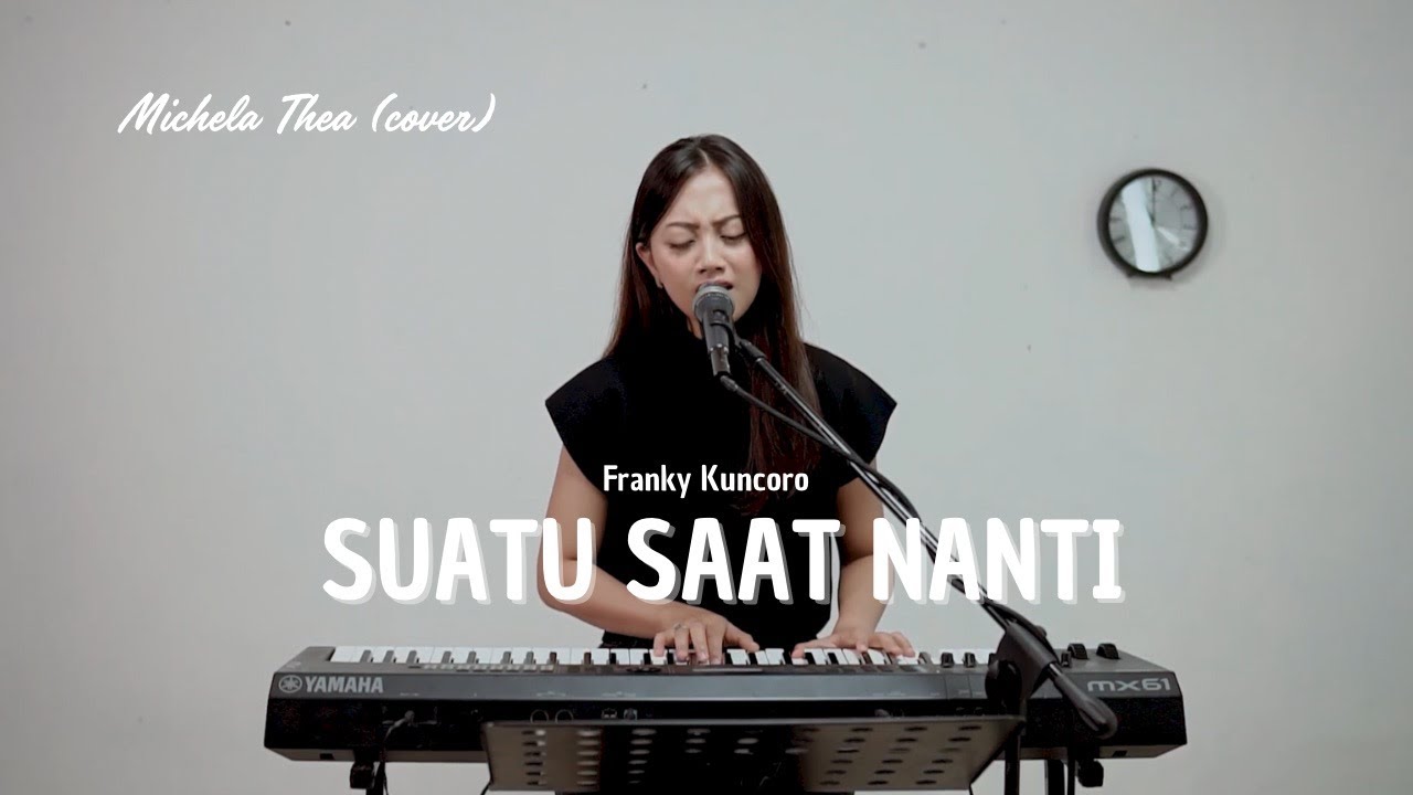 Suatu Saat Nanti - Franky Kuncoro || Cover by Michela Thea