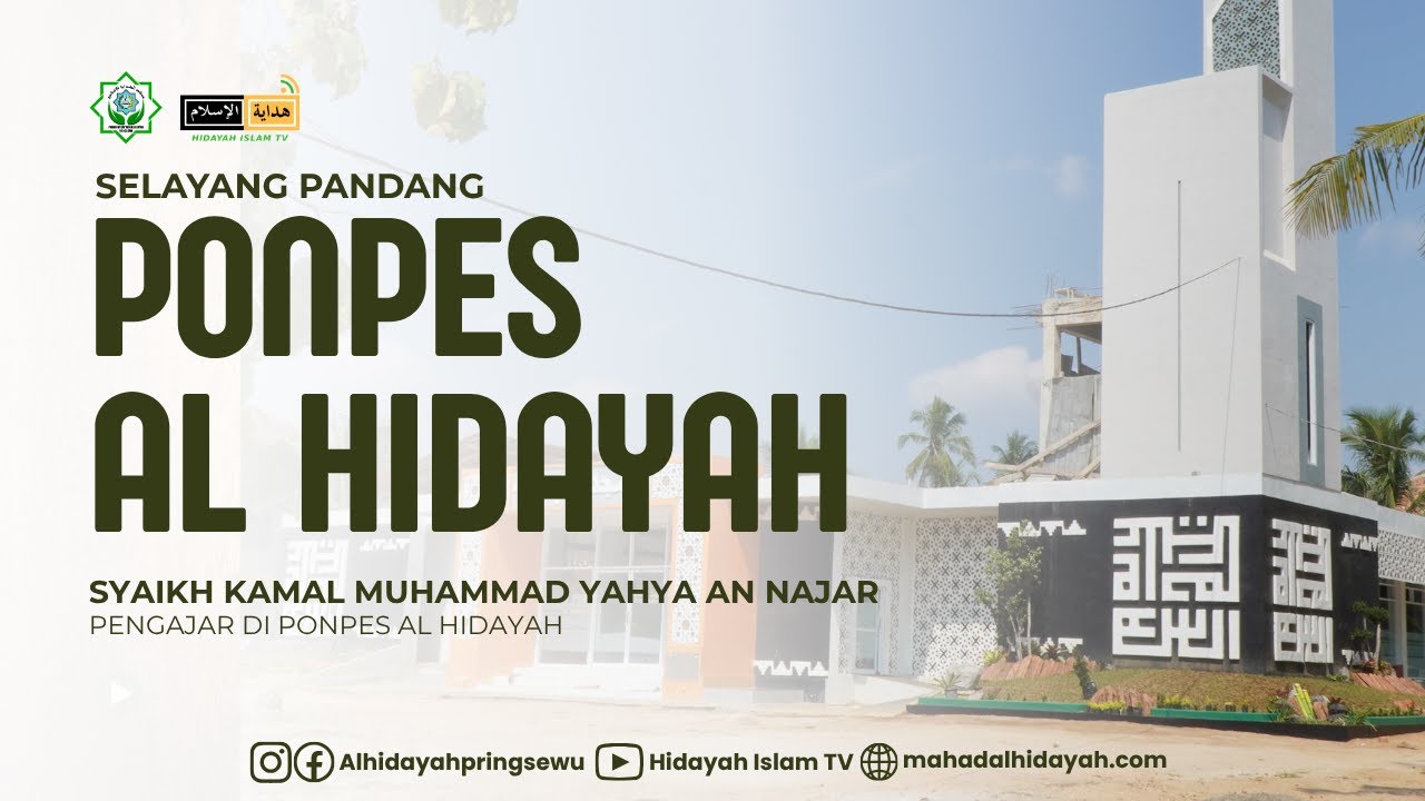 Selayang Pandang Pondok Pesantren Al Hidayah | Syaikh Kamal An Najar