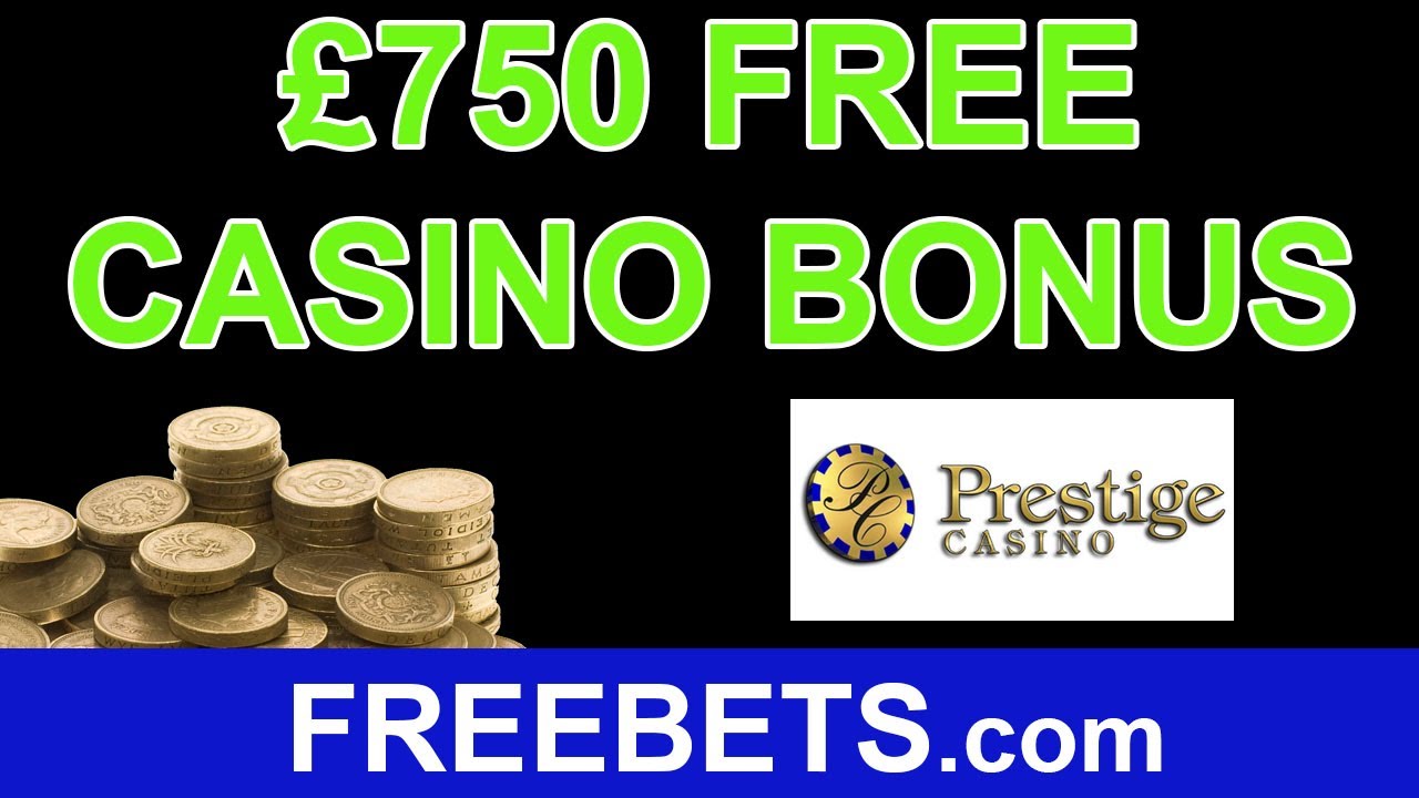 How To Claim A £750 Free Casino Bonus With Prestige Casino