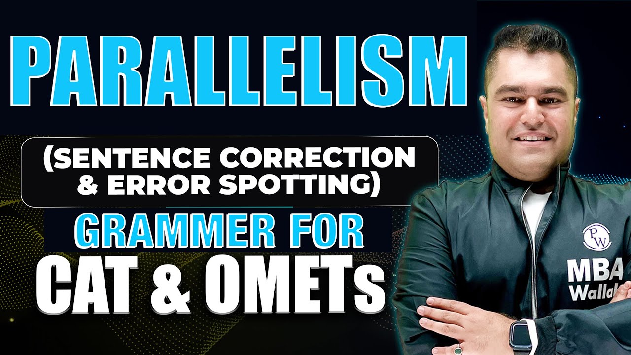 Grammar (Sentence Correction & Error Spotting) for CAT & OMETs - Parallelism