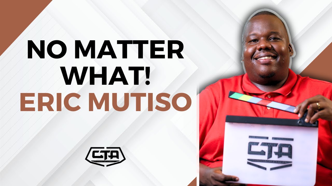 1658. No Matter What - Eric Mutiso (@eotwe777) #cta101