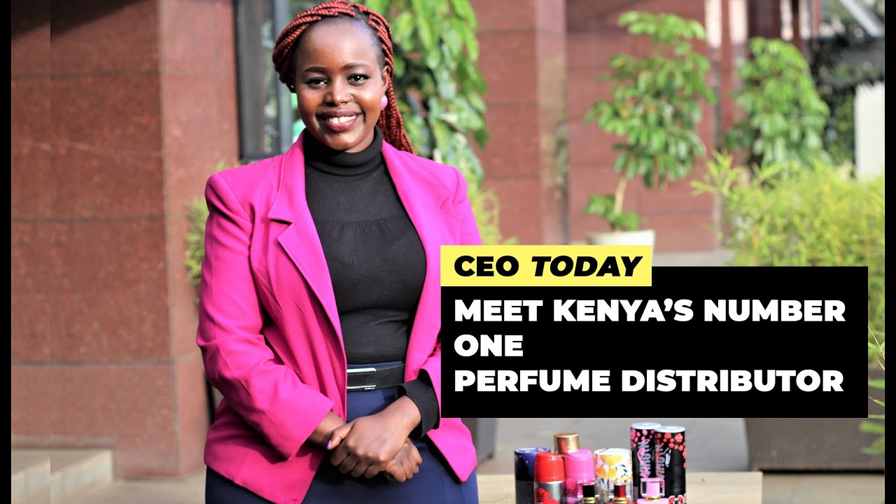 Meet Eunice, Kenya's Number One Perfume Distributor