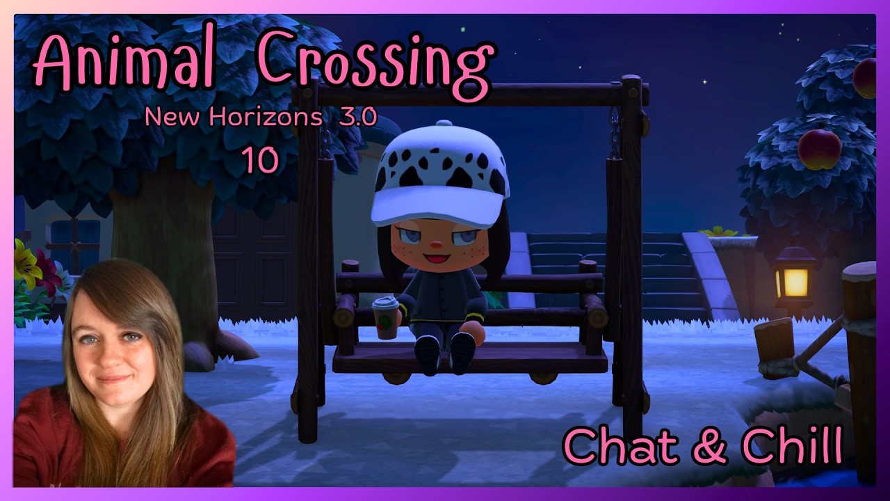 Chat & Chill: Animal Crossing New Horizons 3.0 livestream pt: 10