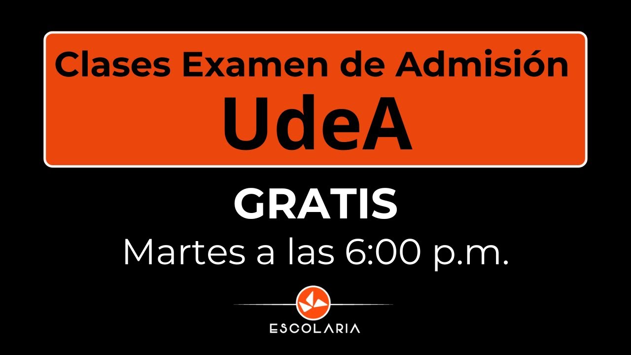 Clase Examen de Admisión UdeA gratis | 01