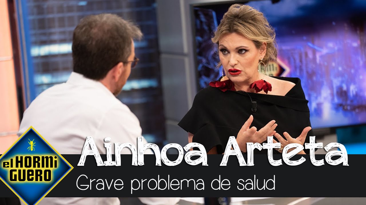 La dura confesión de Ainhoa Arteta sobre su grave problema de salud - El Hormiguero