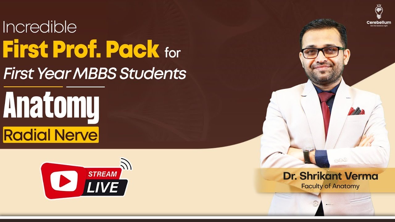 Incredible First Prof Pack: Anatomy - Radial Nerve by Dr. Shrikant Verma | Cerebellum Academy