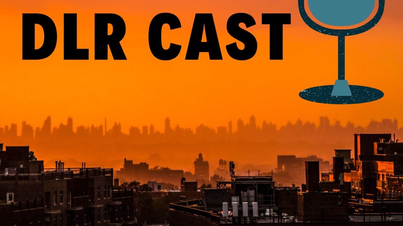 The DLR Cast - Episode 110: "We'll Do It Live!"