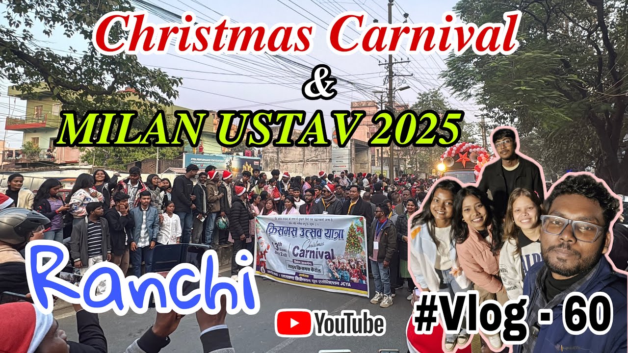 CHRISTMAS CARNIVAL & MILAN USTAV 2025 RANCHI 🎄🎅