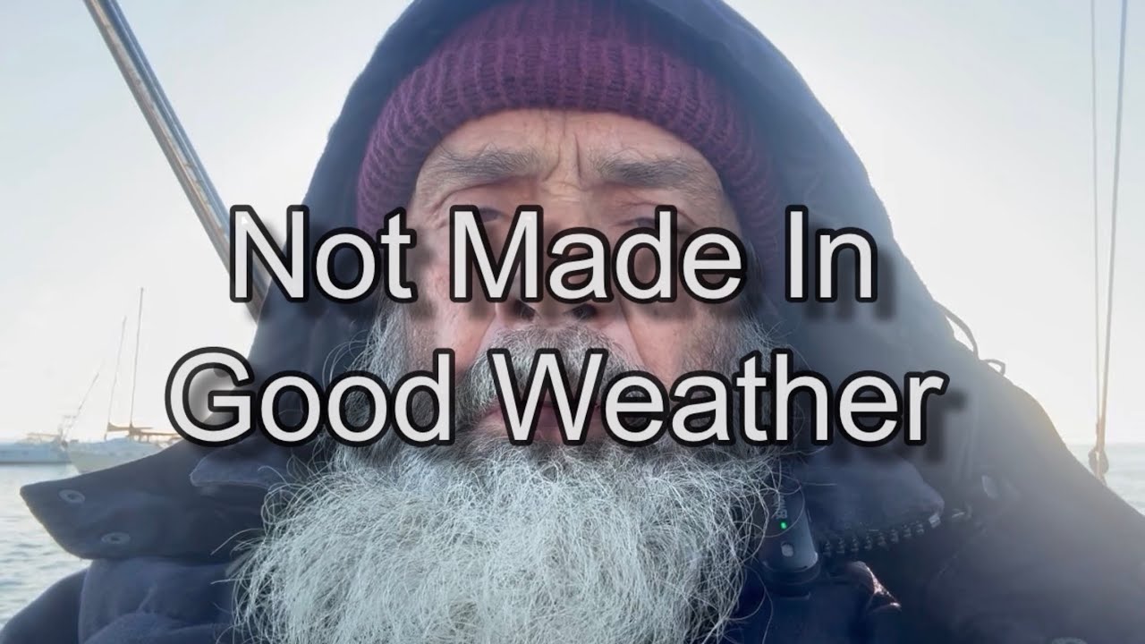Not Made in Good Weather