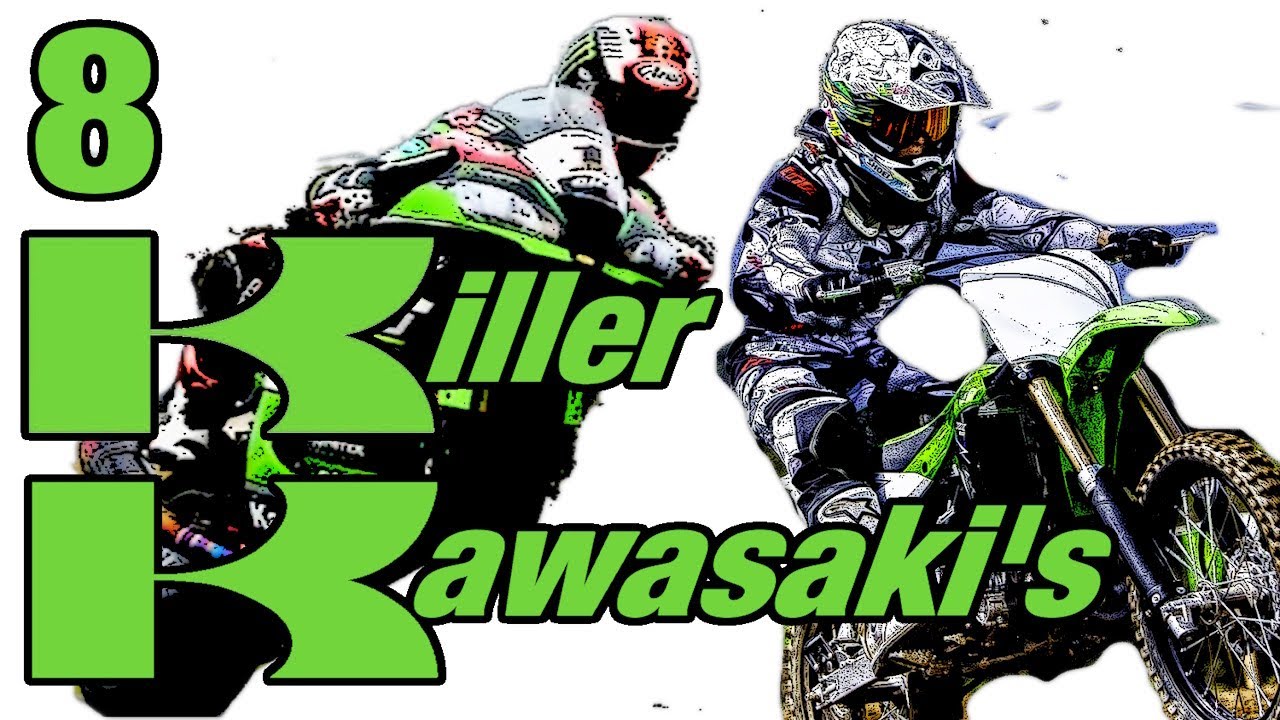 8 Killer Kawasaki's