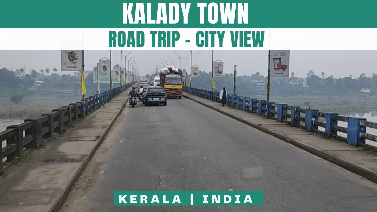 Kalady Town | കാലടി Road Trip | Kalady City View | Birth place of Adi Sankara | Travel Directory