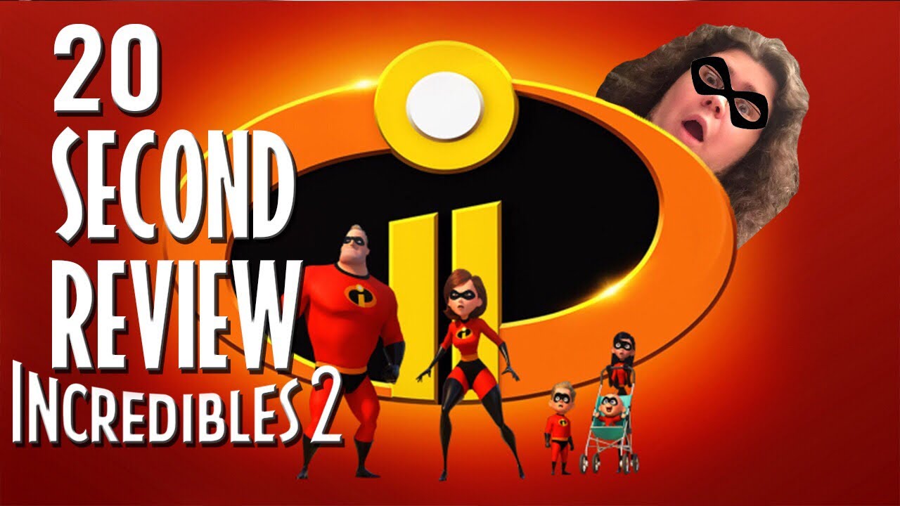The Incredibles 2 20 Second Review | Jerps93