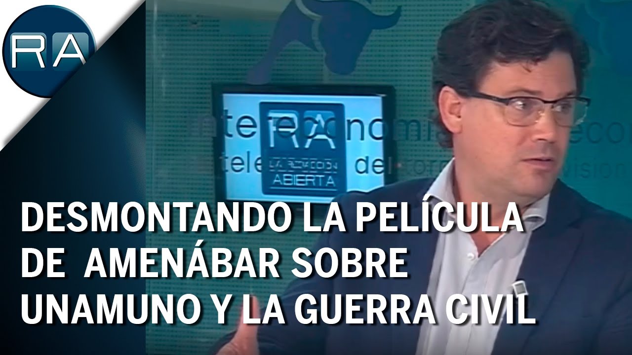 Desmontando la película de Amenábar sobre Unamuno y la Guerra Civil