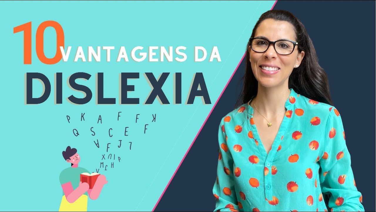 O dom da dislexia - 10 características positivas dos disléxicos