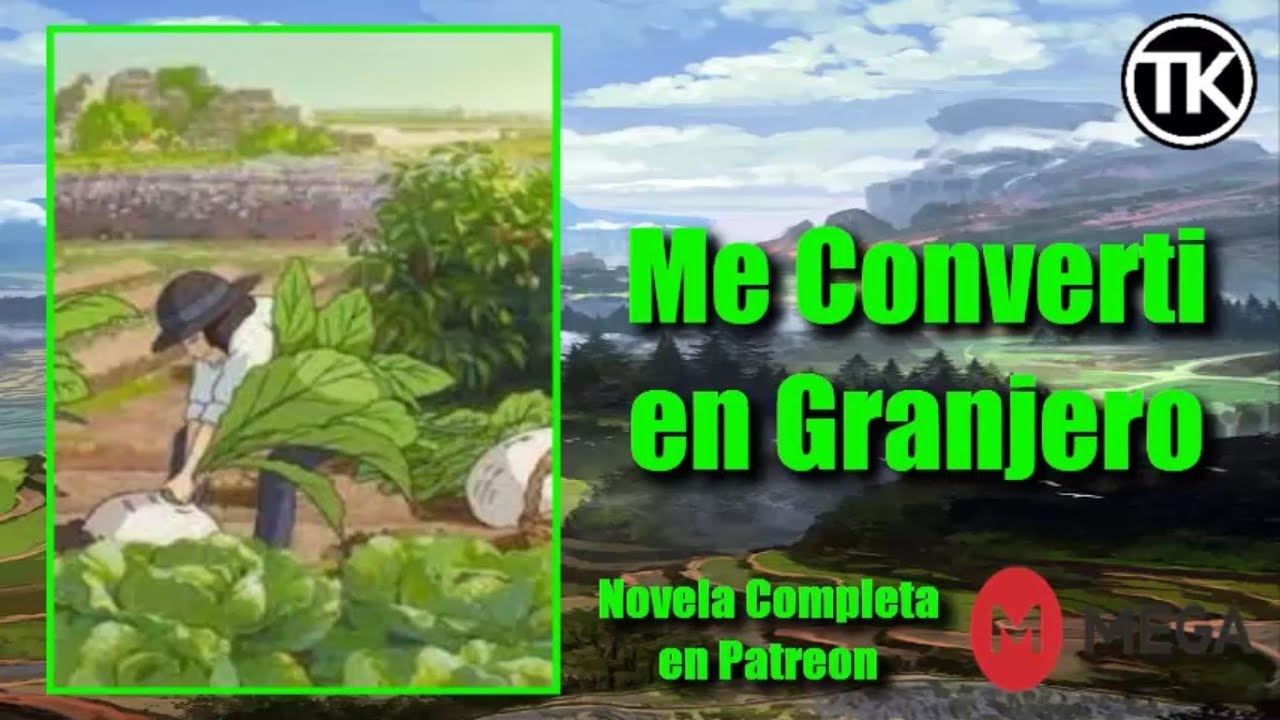 Me Convertí en Granjero Capítulo 1 al 30