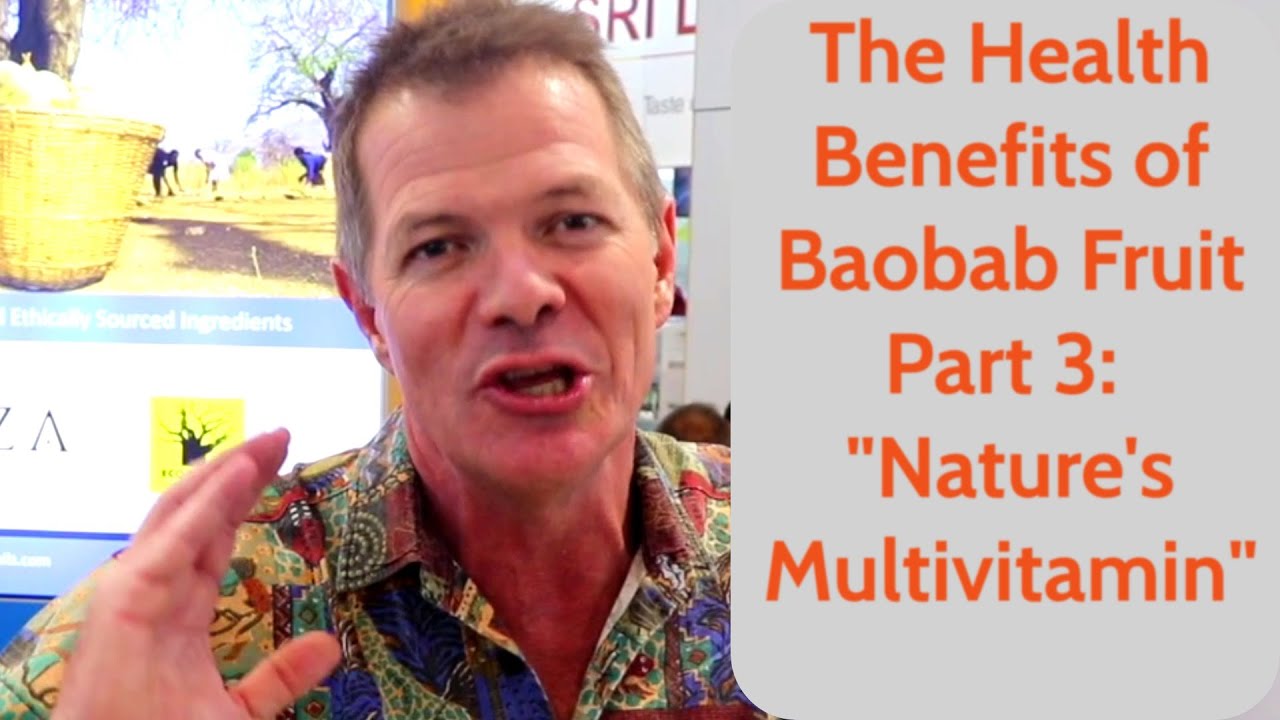 The Health Benefits of Baobab Part 3: "Nature's Multivitamin"