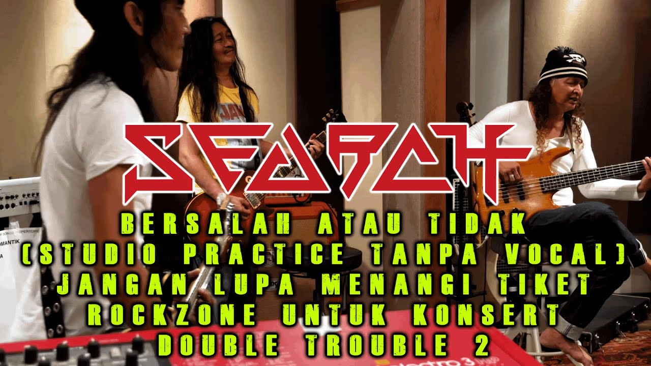 SEARCH - BERSALAH ATAU TIDAK (TIKET DOUBLE TROUBLE 2 UNTUK DIMENANGI)