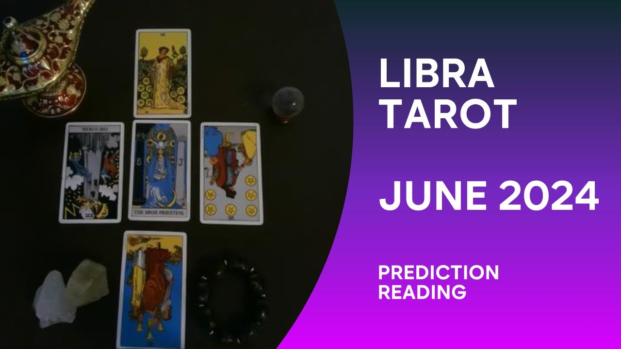 Libra Tarot June 2024