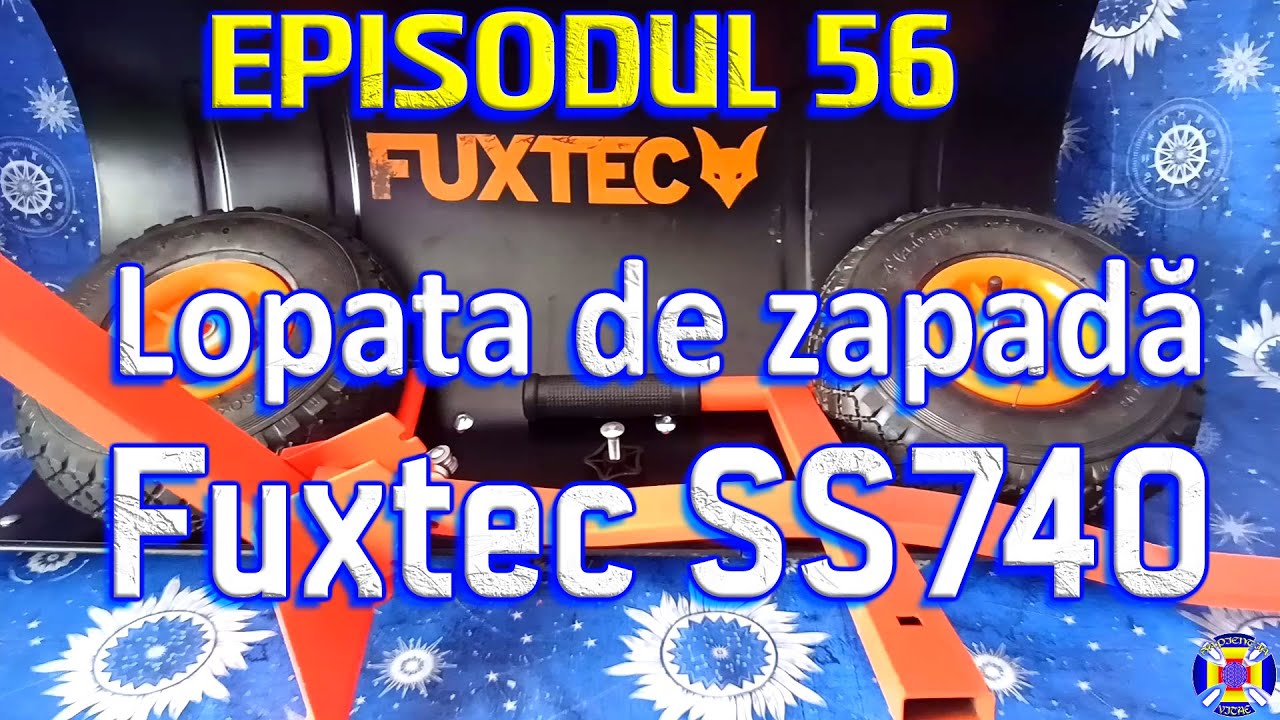 ⛷ Episodul 56 - Lopata de zapadă 🌨️Fuxtec SS740, reglabilă, cu 2 roți 🚜