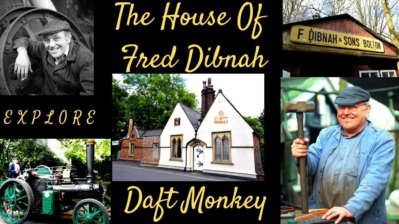 DAFT MONKEY - THE HOUSE OF FRED DIBNAH