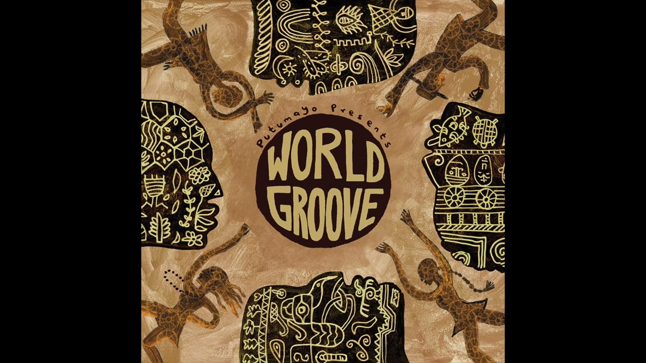 World Groove (Official Putumayo Version)